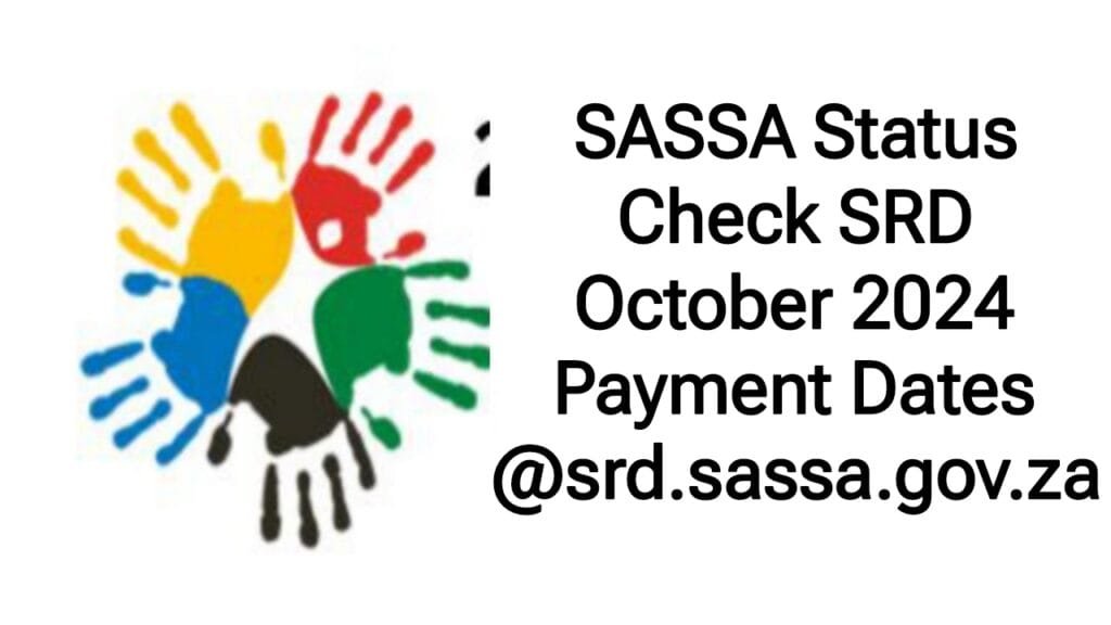 SASSA Status Check SRD October 2024 Payment Dates srd.sassa.gov.za