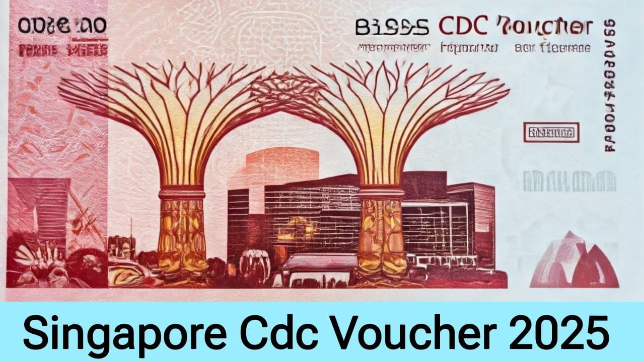 Singapore CDC Voucher 2025 Payout Date & when will you get Payment